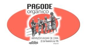 PAGODE ORGÂNICO 22/02/2025