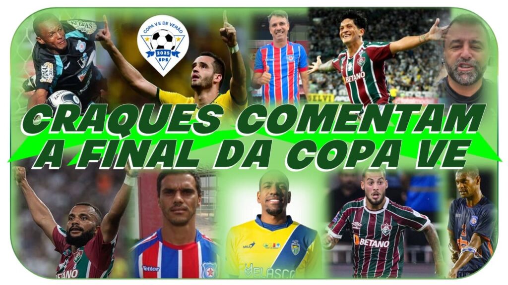 CRAQUES COMENTAM FINAL COPA VE 2025 26/04/2025