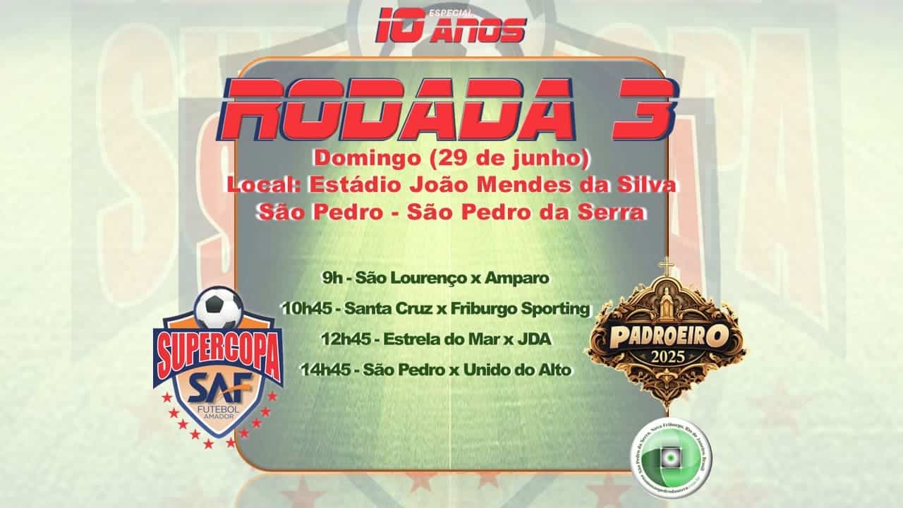 3ª RODADA SUPERCOPA SAF 2025 AGENDA