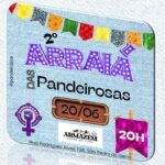 ARRAIÁ DAS PANDEIROSAS 20/06/2025