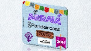 ARRAIÁ DAS PANDEIROSAS 20/06/2025