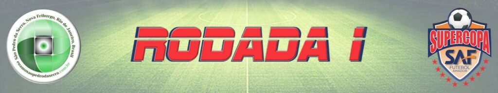 1ª RODADA SAF 2025