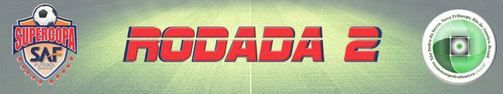 2ª RODADA SAF 2025