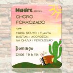 MADRE CHORO FORROZADO 22/06/2025