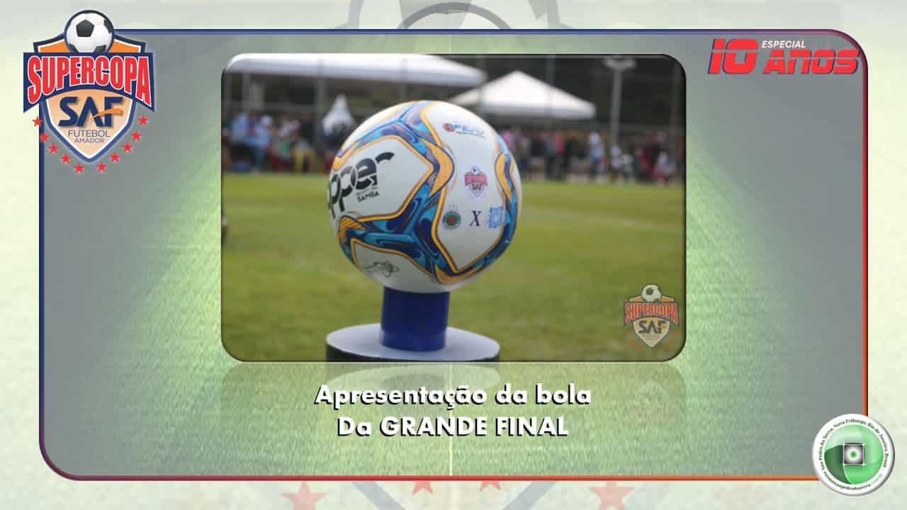BOLA DA FINAL DA SUPERCOPASAF2025