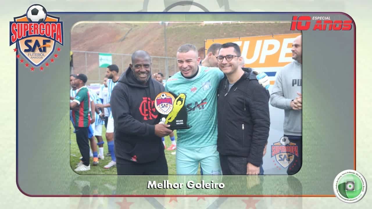 MELHOR GOLEIRO DA SUPERCOPA SAF 2025