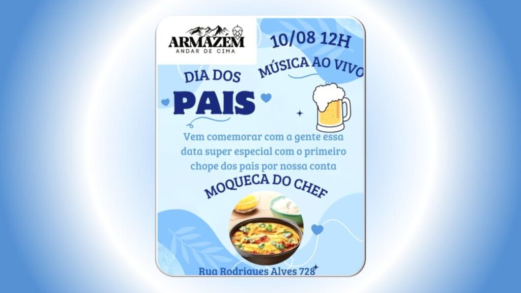 DIA DOS PAIS ARMAZÉM 10/08/2025