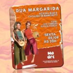 DUA MARGARIDA 05/09/2025