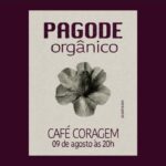 PAGODE ORGÂNICO 09/08/20525