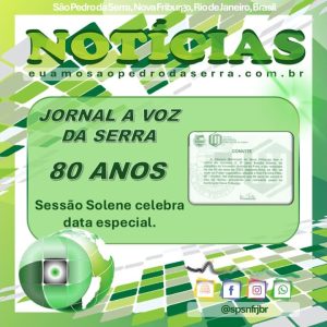 VOZ DA SERRA SESSÃO SOLENE 80 ANOS - NOTÍCIAS